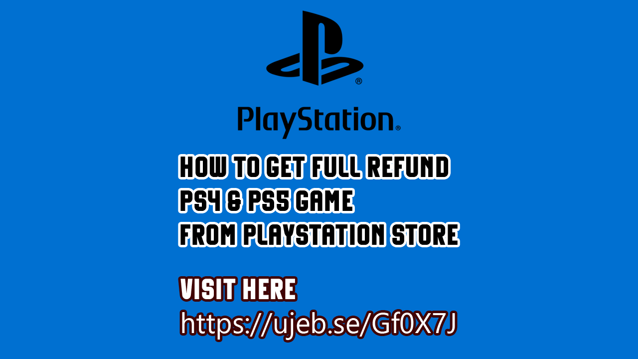 How to Get Full Refund PS4 & PS5 Game from Playstation Store Looking
